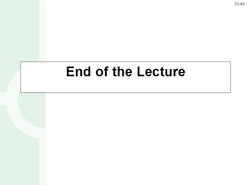 End of the Lecture 10-49